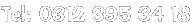 Tel: 0312 395 34 18